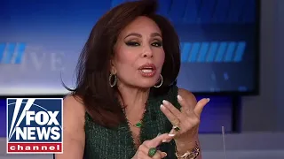 Judge Jeanine: The Dems’ hatred made Trump richer and more powerful