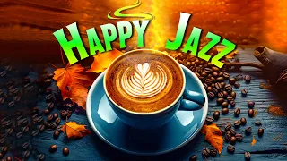 Happy Jazz Music ☕ Sweet Piano Jazz Coffe and Happy Bossa Nova Music to Comfortable Moods,Study,Work