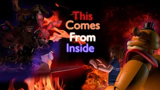 This Comes From Inside | Collab Part | SFM FNAF