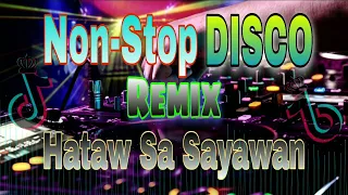 Non-stop Disco Remix_Hataw sa Sayawan 2023