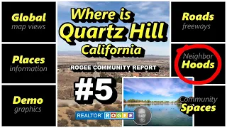 Where is QUARTZ HILL California - Part #5 (Neighborhoods, Shops, Schools) | Realtor ROGEE