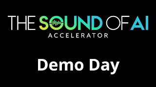 Demo Day - The Sound of AI Accelerator v1