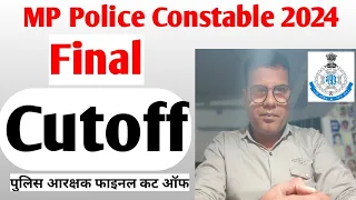 MPPOLICE CONSTABLE FINAL CUTOFF 2024 | MPPOLICE CUTOFF 2024 | कितने नंबर पर हुआ Selection | BP Dubey