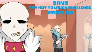 Sans - Try Not To Laugh Challenge Part 49【 Undertale Comic Dub Compilation 】