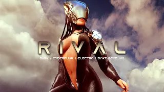 RIVAL - Evil Electro / Dark Synthwave / Cyberpunk / Industrial / Dark Electro Music Mix
