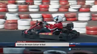 NET. BALI - ASIKNYA BERMAIN GOKART DI BALI