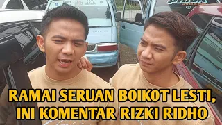 RAMAI SERUAN B0IK0T LESTI | INI KOMENTAR RIZKI RIDHO