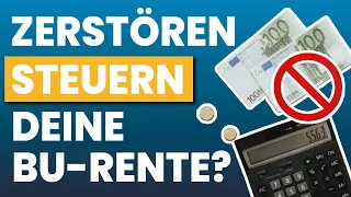 Wie viel BU-Rente bleibt nach Steuern übrig? (Besteuerung Berufsunfähigkeitsrente)