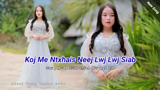 Koj Me Ntxhais Neej Lwj Lwj Siab - Qab Zib / Nkauj Tawm Tshiab 13/2/2024