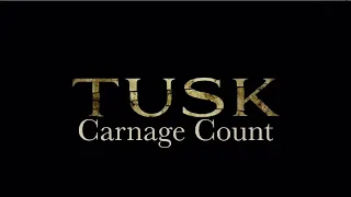 Tusk (2014) Carnage Count