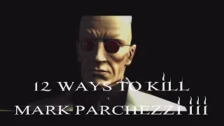 12 Ways To Kill Mark Parchezzi III #25 - Hitman Blood Money