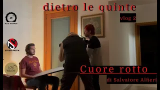 dietro le quinte | Cuore Rotto - cortometraggio (vlog 2)