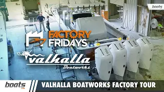 Factory Fridays: Valhalla Boatworks Manufacturing 🏭  Process - EP. 17