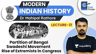 L31: Partition of Bengal l Swadeshi Movement l Modern History | UPSC CSE 2021 l Dr Mahipal Rathore