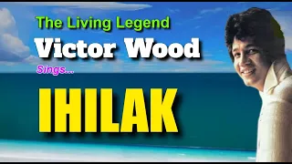 IHILAK = Victor Wood (with Lyrics)