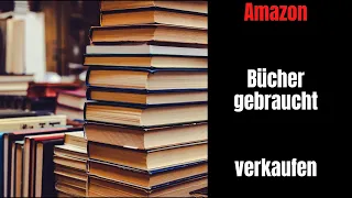 gebrauchte Bücher bei Amazon, verkaufen wie geht das?