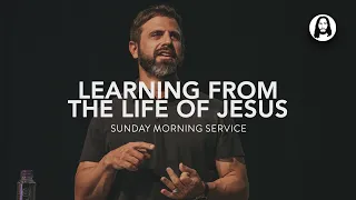 Learning From The Life of Jesus | Michael Koulianos | Sunday Morning Service | July 16th, 2023