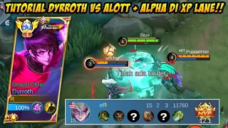 CARA MAIN DYRROTH VS ARLOTT + ALPHA DI EXP LANE 🔥!? - BUILD DYRROTH TERSAKIT 2023 - MLBB