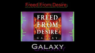 Freed From Desire - Galaxy (Remix)