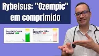 Rybelsus para emagrecer? ["OZEMPIC COMPRIMIDO ORAL"]