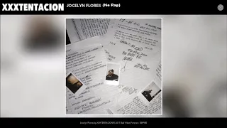 XXXTENTACION - Jocelyn Flores (Without Rap)