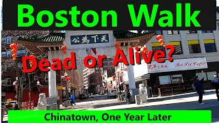 Boston Walk: Chinatown, One Year Later