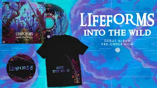 Lifeforms - Into the Wild - Debut Album Pre-Order