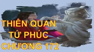 Thiên quan tứ phúc [ tác giả: Mặc Hương Đồng Khứu ] - chương 172