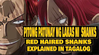 Gaanu kalakas si RED HAIRED SHANKS? Pitong Patunay kung Gaanu kalakas si SHANKS /ONE PIECE Explained