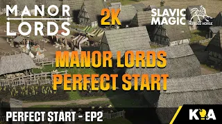 2K - Manor Lords - Perfect Start - Ep2