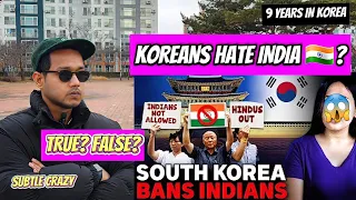 Do Koreans HATE India? Indians BANNED In South Korea? | Subtlecrazy