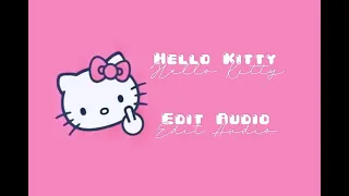 Hello Kitty [Jazmin Bean] Edit Audio