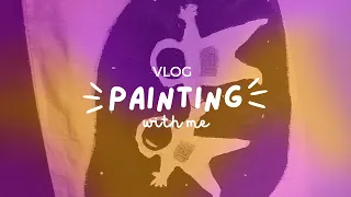 #VLOG #04 #Paiting with me