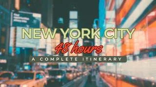 48 Hours in NYC 🍎: A Complete Itinerary (First Time Visitor)