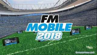 Football Manager Mobile 2018 free Download