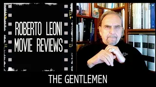 THE GENTLEMEN - videorecensione di Roberto Leoni NO SPOILER [Eng sub coming soon]