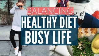 HEALTHY DIET FOR A BUSY SCHEDULE | What I Eat  | Fashion Week