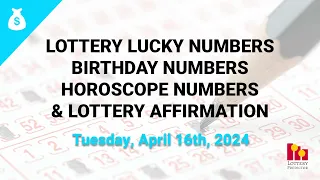 April 16th 2024 - Lottery Lucky Numbers, Birthday Numbers, Horoscope Numbers