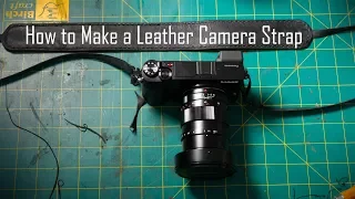 How to Make a Leather Camera Strap by Hand