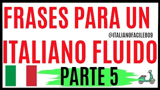 FRASES PARA UN ITALIANO FLUIDO PARTE 5 #aprendeitalianogratis #frasesenitaliano