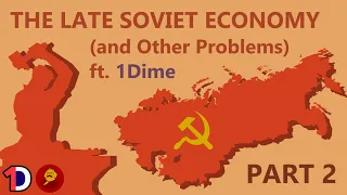 The Fall of the USSR: The Economy and Other Problems, ft. 1Dime