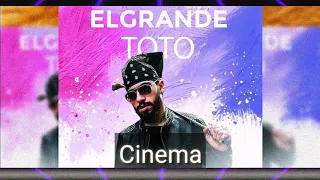 ElGrandeToto _:_ Cinema (Official Music Audio)