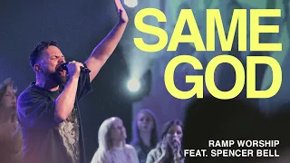 Same God - Ramp Worship feat. Spencer Bell