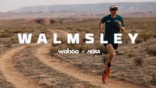 Walmsley Part 1 Presented by Wahoo +  HOKA