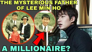 REVEALING THE MYSTERIOUS FATHER OF LEE MIN HO | A MILLIONAIRE?