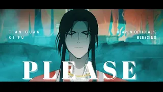 PLEASE // Hua Cheng [Heaven Official's Blessing / TGCF]