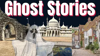 Ghost Stories From Rye, Hastings and Brighton, East Sussex