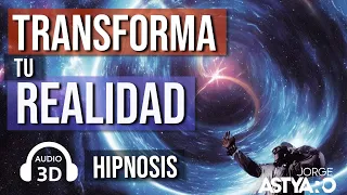 SALTA tu realidad con HIPNOSIS / reality transurfing/ (Jorge Astyaro)