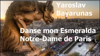 Danse mon Esmeralda (Notre-Dame, Нотр-Дам) - Ярослав Баярунас, 01.05.2020