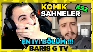 Barış G KOMİK SAHNELER #52 İZLİYOR!! (BU EN İYİ BÖLÜMÜ!!!)